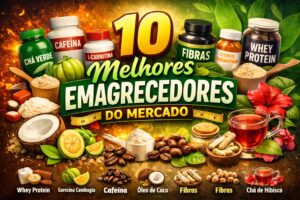 Imagem destacando os 10 melhores emagrecedores do mercado em 2026, incluindo chá verde, cafeína, L-carnitina, fibras, óleo de coco, whey protein, garcinia cambogia, citrus aurantium e chá de hibisco, com foco em custo-benefício e resultados reais no emagrecimento.