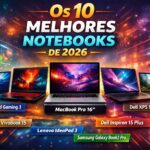 Top 10 Notebooks de 2026 – Preços, Conforto e Funcionalidades (Brasil)